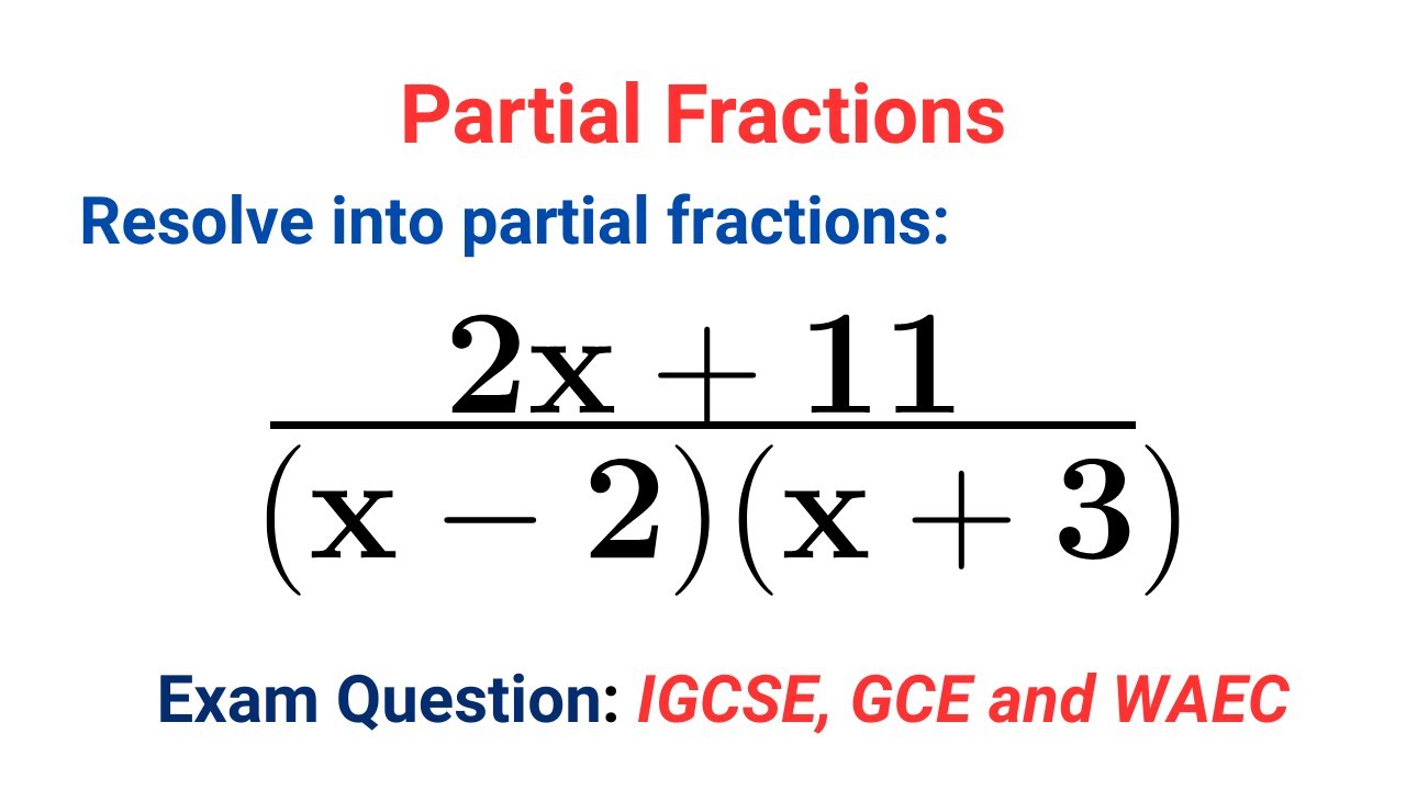 Understanding Partial Fractions with Linear Denominators | WAEC, IGCSE & University Algebra Simplified