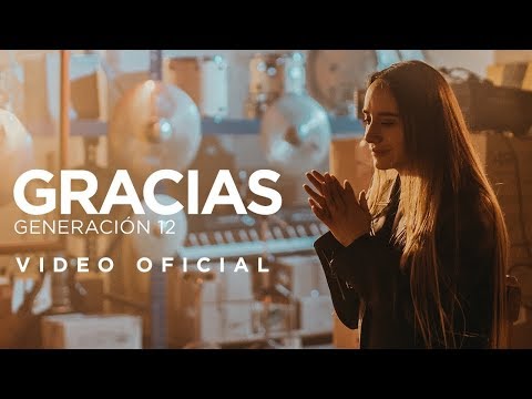 Generación 12 - Gracias (Video oficial)