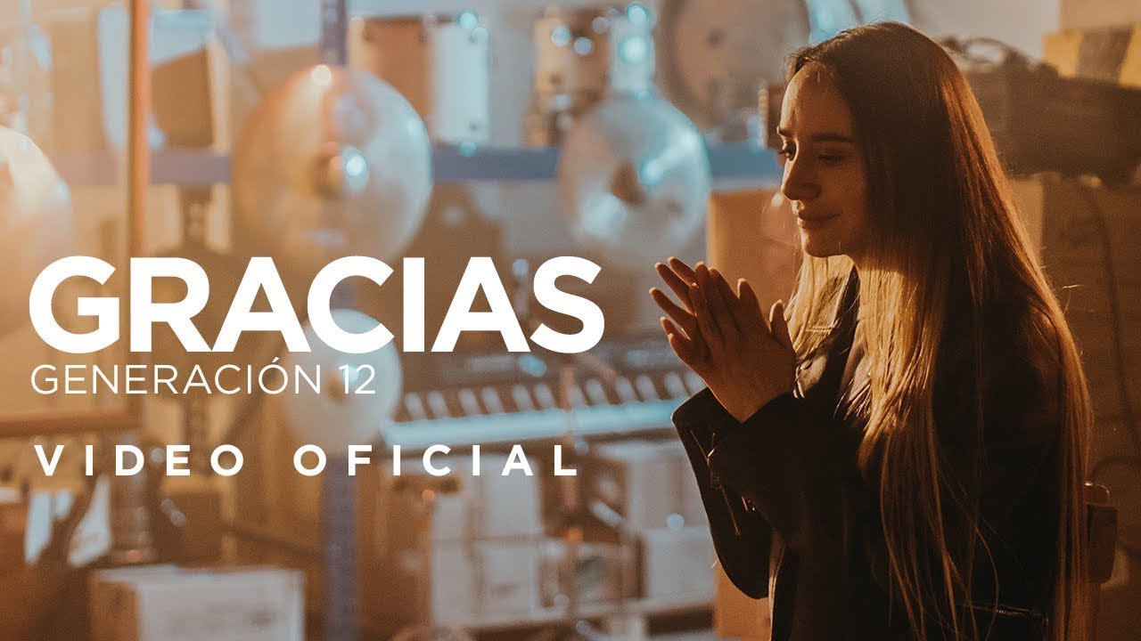 Generación 12 - Gracias (Video oficial)