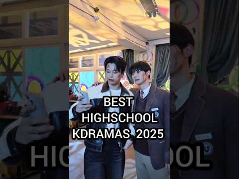 BEST Highschool Kdrama 2025 part 2 | Korean drama, Ongoing kdrama, highschool kdrama