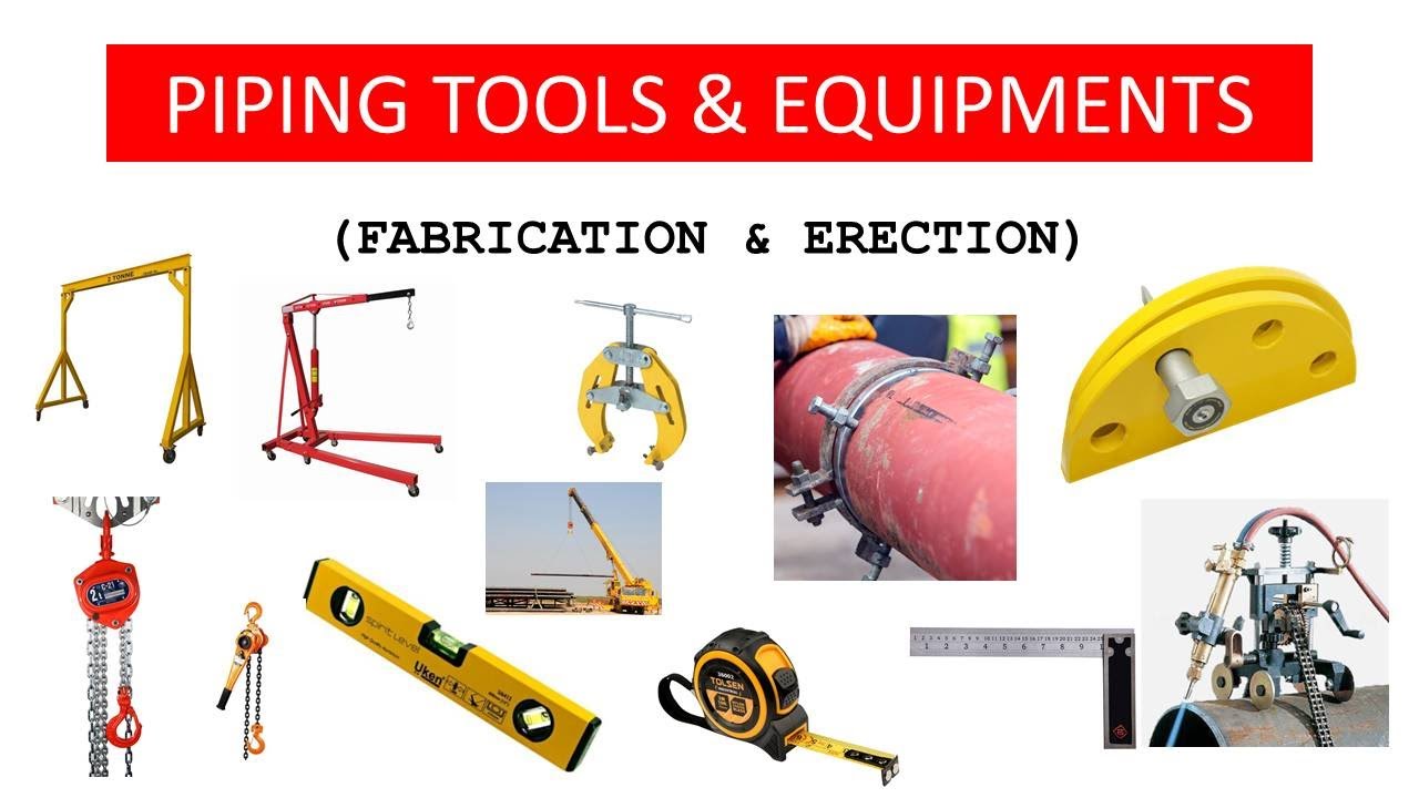 Essential Tools for Pipe Fitting & Erection 🛠️