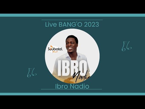 Ibro Nadio - Bebe Yo ( Live Bang'o )