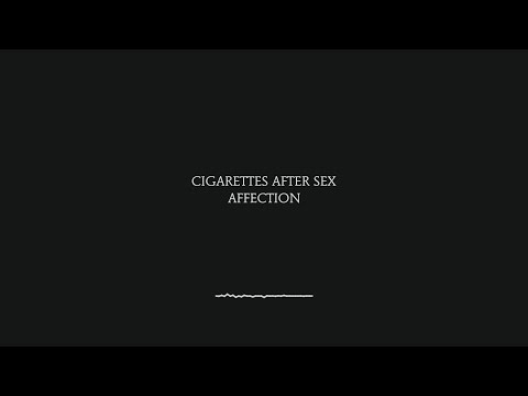 Affection - Cigarettes After Sex (Lyrics)