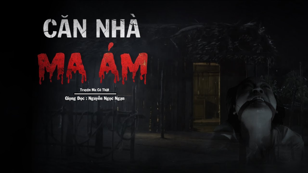 Truyện Ma Nguyễn Ngọc Ngạn: Căn Nhà Ma Ám (2025)