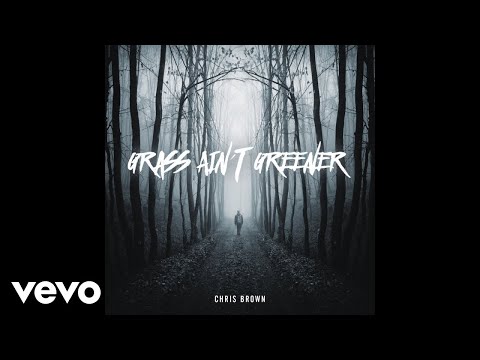 Chris Brown - Grass Ain't Greener (Official Audio)