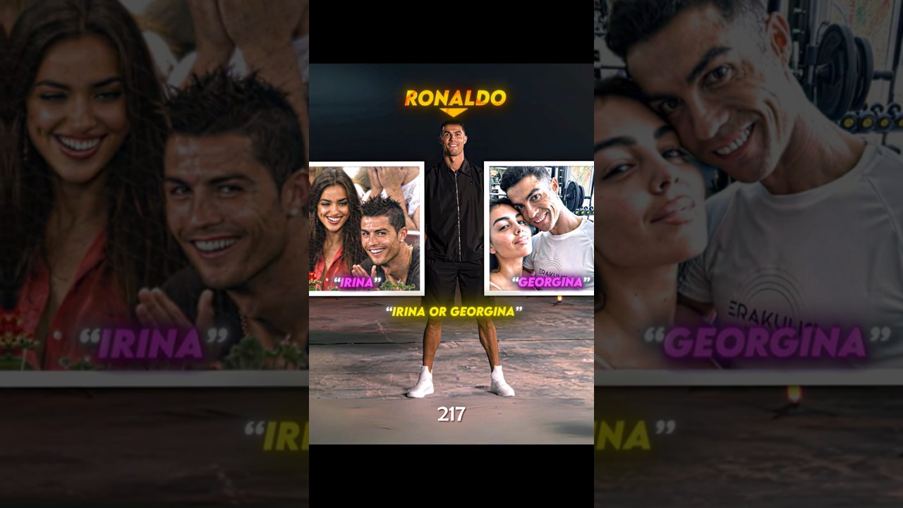 Ronaldo's Dilemma: Georgina or Irina?