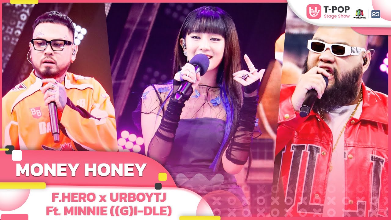 Money Honey - F.HERO & UrboyTJ ft. Minnie | T-POP Stage