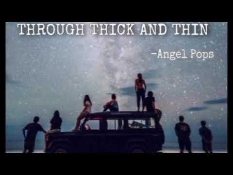 Through, Thick and Thin // Bung-3 // Angel Pops ๐