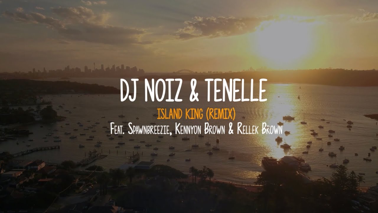 Island King (Remix) 🎶 DJ Noiz & Tenelle ft. Spawnbreezie, Kennyon Brown & Rellek Brown – Official Lyric Video