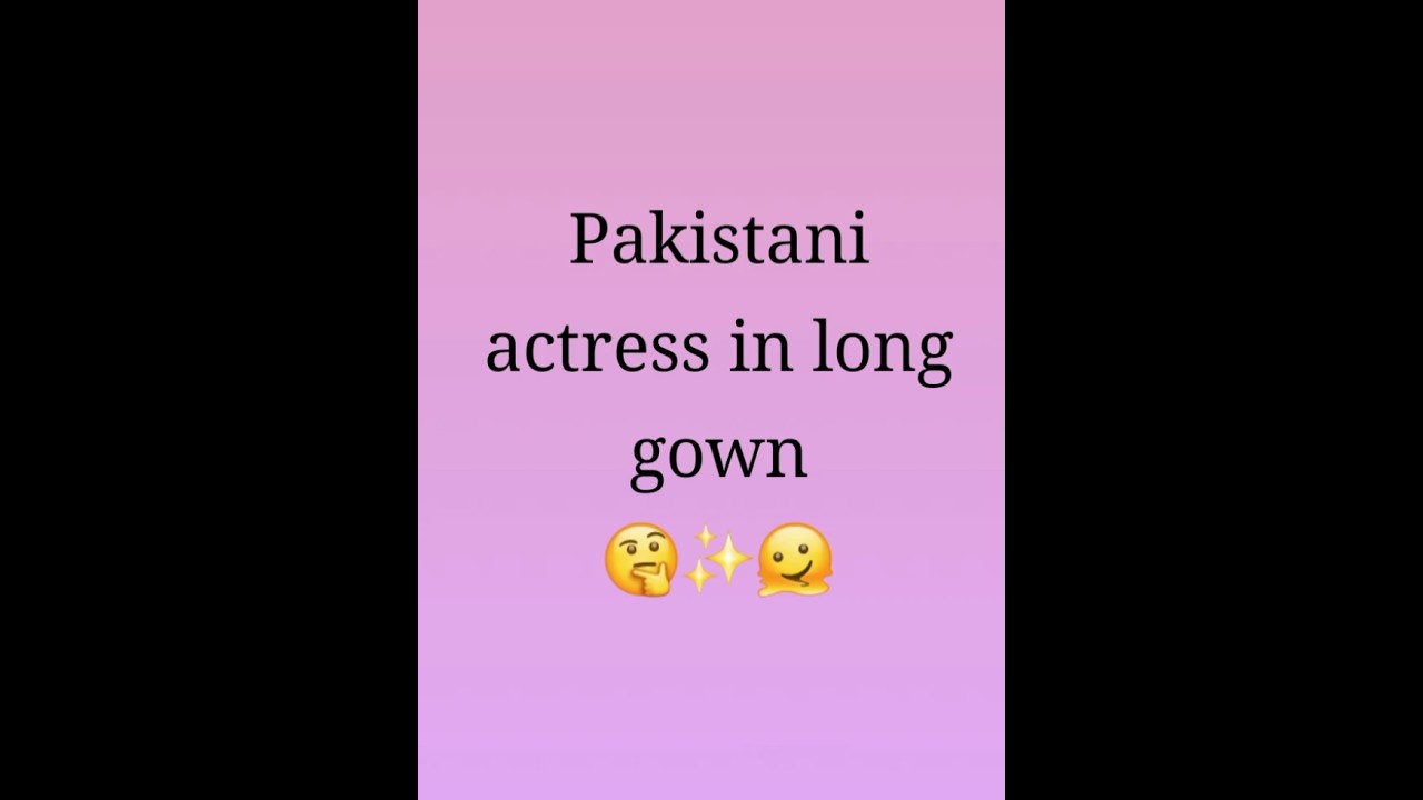 Pakistani Actress in Elegant Long Dress ✨