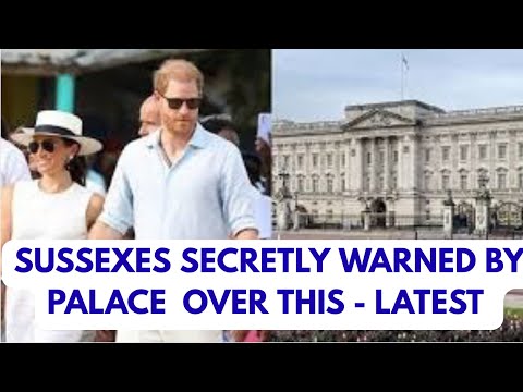 SUSSEXES FINALLY WARNED BY PALACE OVER THIS - LATEST #princeharrry #meghan #meghanmarkle
