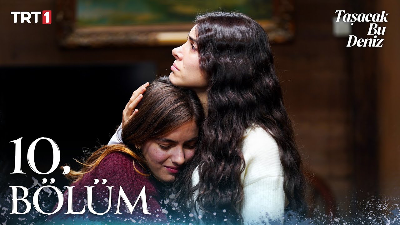 Taşacak Bu Deniz 10. Bölüm @trt1