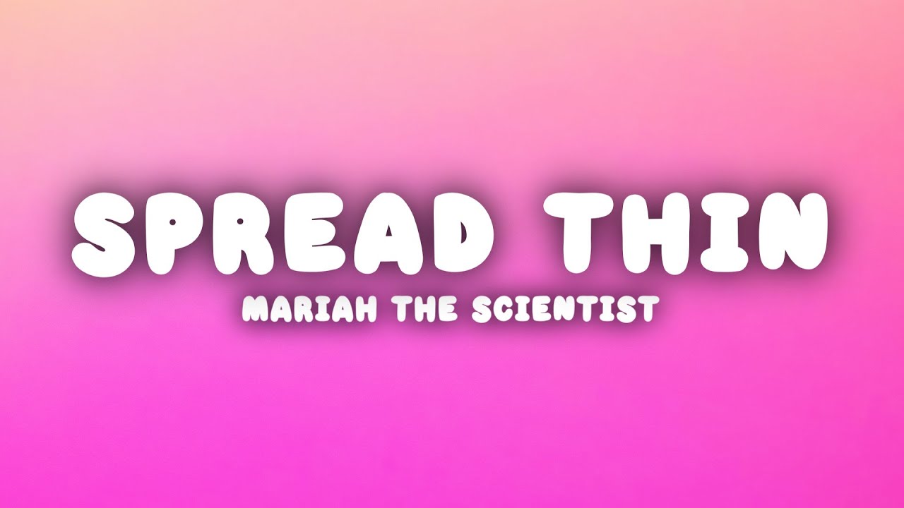 Mariah the Scientist's New Song 'Spread Thin' 🎶 | Stream & Download Now