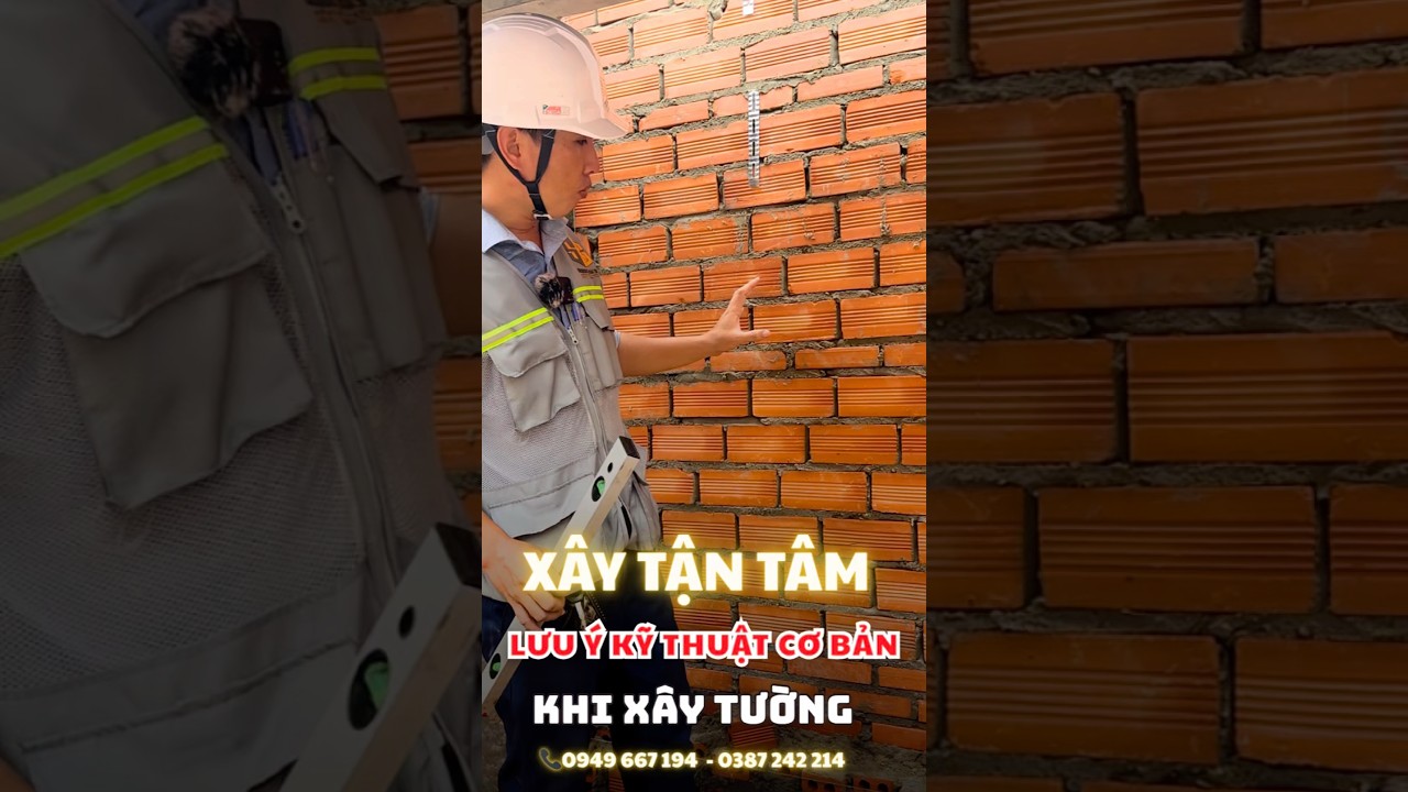 Lưu Ý Kỹ Thuật Khi Xây Tường Gạch