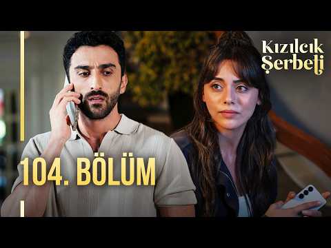 Kızılcık Şerbeti 104. Bölüm @showtv