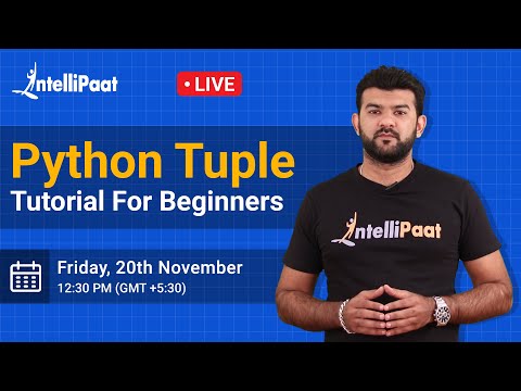 Python Tuple | Python Tuple Tutorial | Python Training | Intellipaat