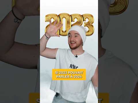Si 2023 pouvait parler à 2024 🤣