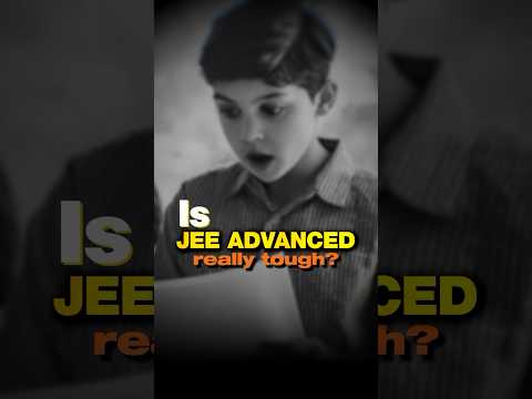 Is JEE(Adv) Really Tough ?