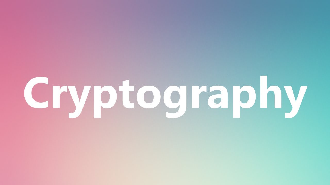 Cryptography in Medicine: Meaning, Pronunciation & Applications π