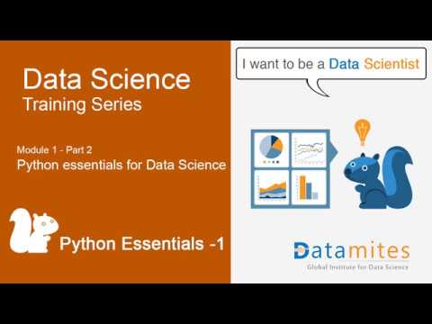 Data Science Tutorials - Module 1- Part 2 - Python for Data Science - Python Essentials - 1