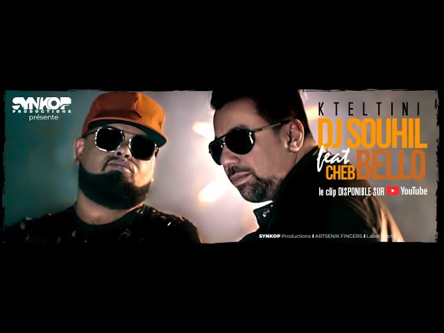 Cheb Bello & DJ Souhil - Kteltini 🎶 Official Music Video (2019 Release)