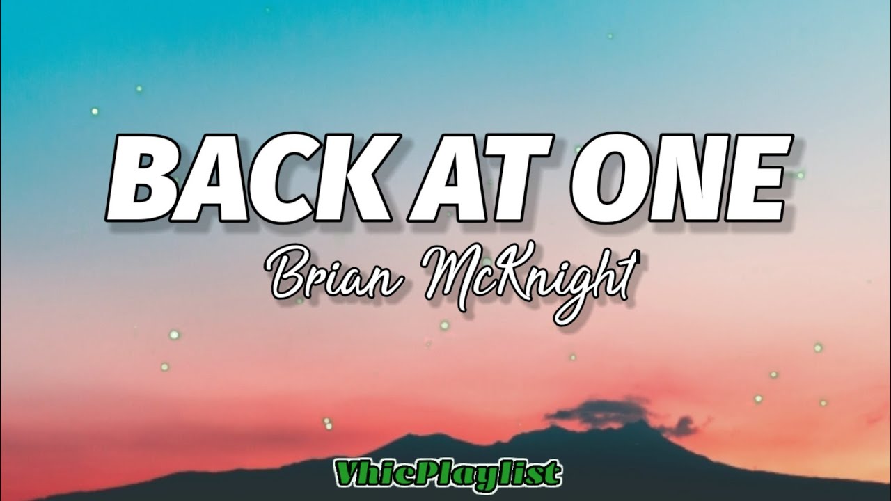 Brian McKnight - Back At One Lyrics 🎶