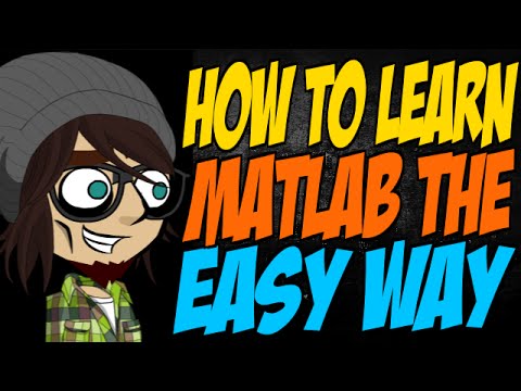 How to Learn MATLAB the Easy Way