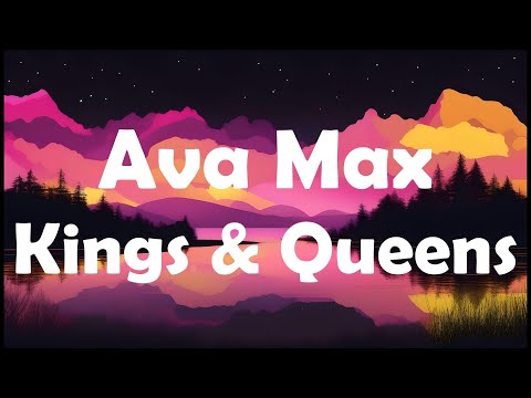 Ava Max - Kings & Queens (Lyrics)
