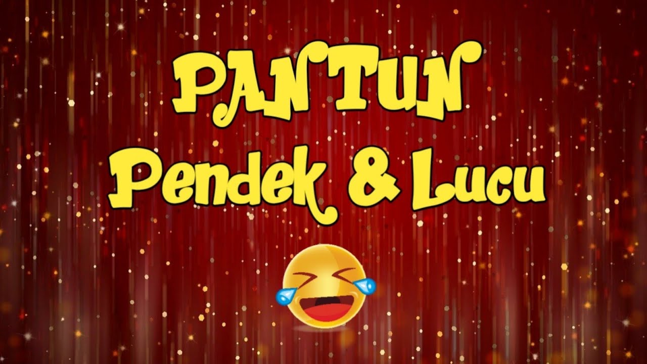 7 Pantun Pendek Lucu yang Bikin Ngakak π