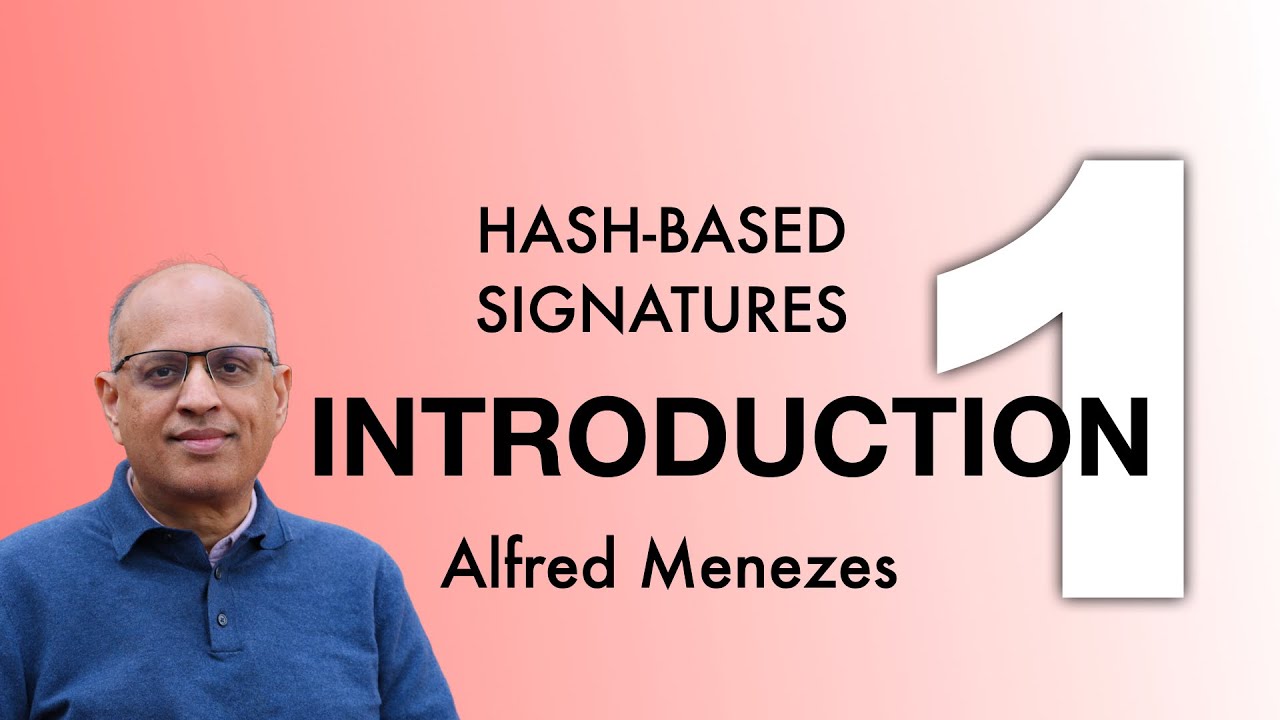 Lecture 1. Introduction (Hash-Based Signatures)