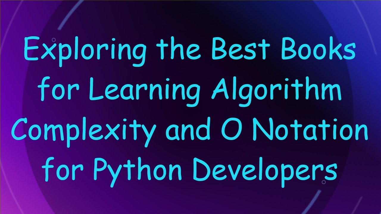Top Books for Python Developers on Algorithm Complexity and O Notation