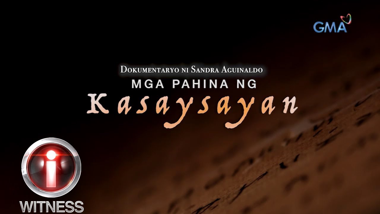 I-Witness: 'Mga Pahina ng Kasaysayan' - Dokumentaryo ni Sandra Aguinaldo | Full Episode