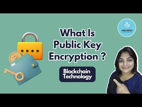 #27 - Understanding Public Key Cryptography | Blockchain Tutorial @FAMEWORLDEDUCATIONALHUB