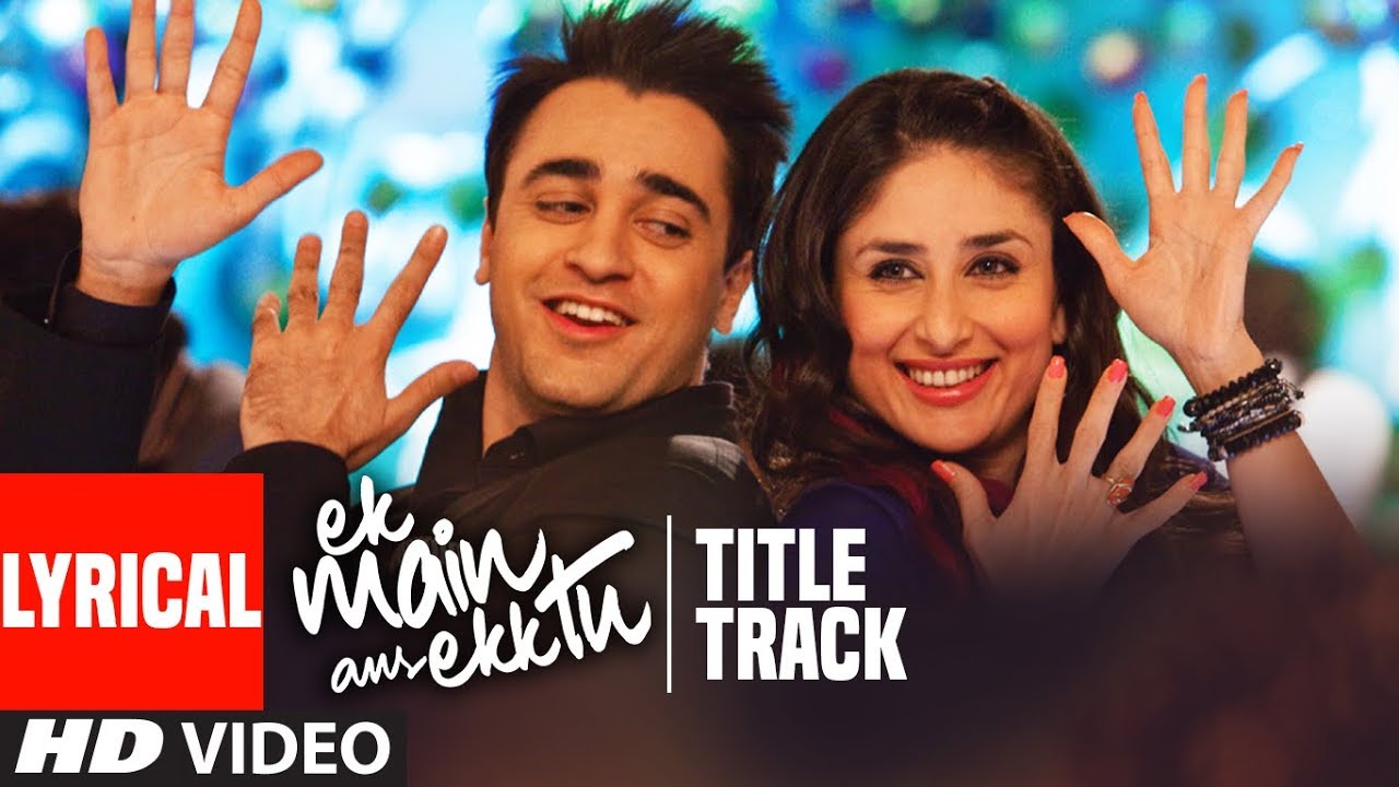 Ek Main Aur Ekk Tu Title Track 🎶 | Benny Dayal & Anushka | Imran Khan & Kareena Kapoor