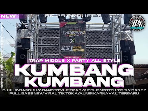 DJ KUMBANG - KUMBANG | TRAP X PARTY ALL STYLE FULL BASS HOREG | COCOK BUAT KARNAVAL |BK 29 PROJECT
