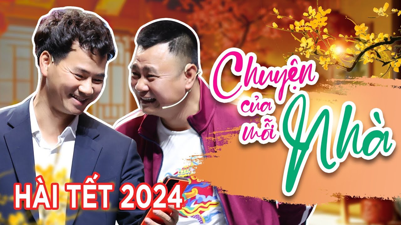 [Hài Tết 2024] Chuyện Nhà - Xuân Bắc & Tự Long 🎉
