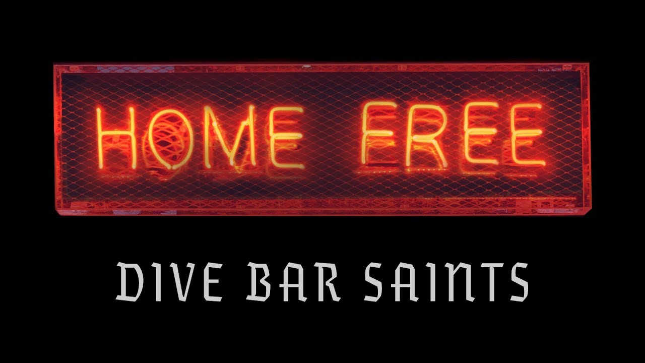 Home Free - Dive Bar Saints (Official Video) 🎶