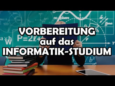 Vorbereitung auf das Informatik Studium