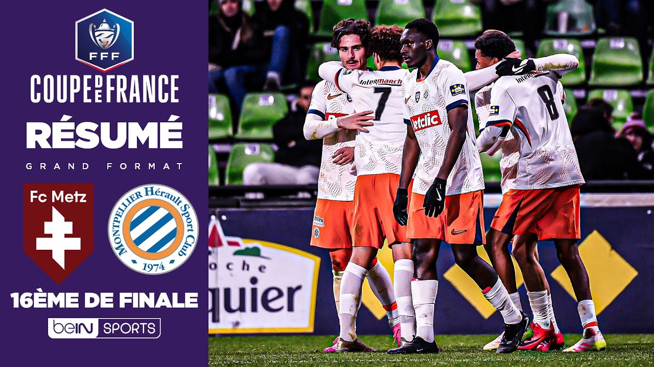 Montpellier Domine Metz 4-0 en Coupe de France
