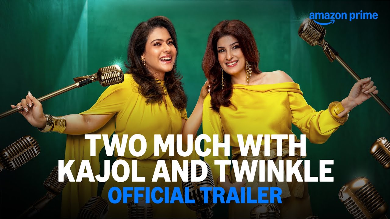 Two Much with Kajol & Twinkle | Prime Video India
