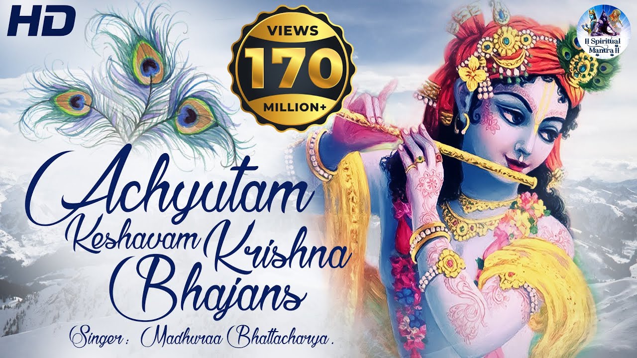 Achyutam Keshavam Krishna Bhajan | Beautiful Full Song