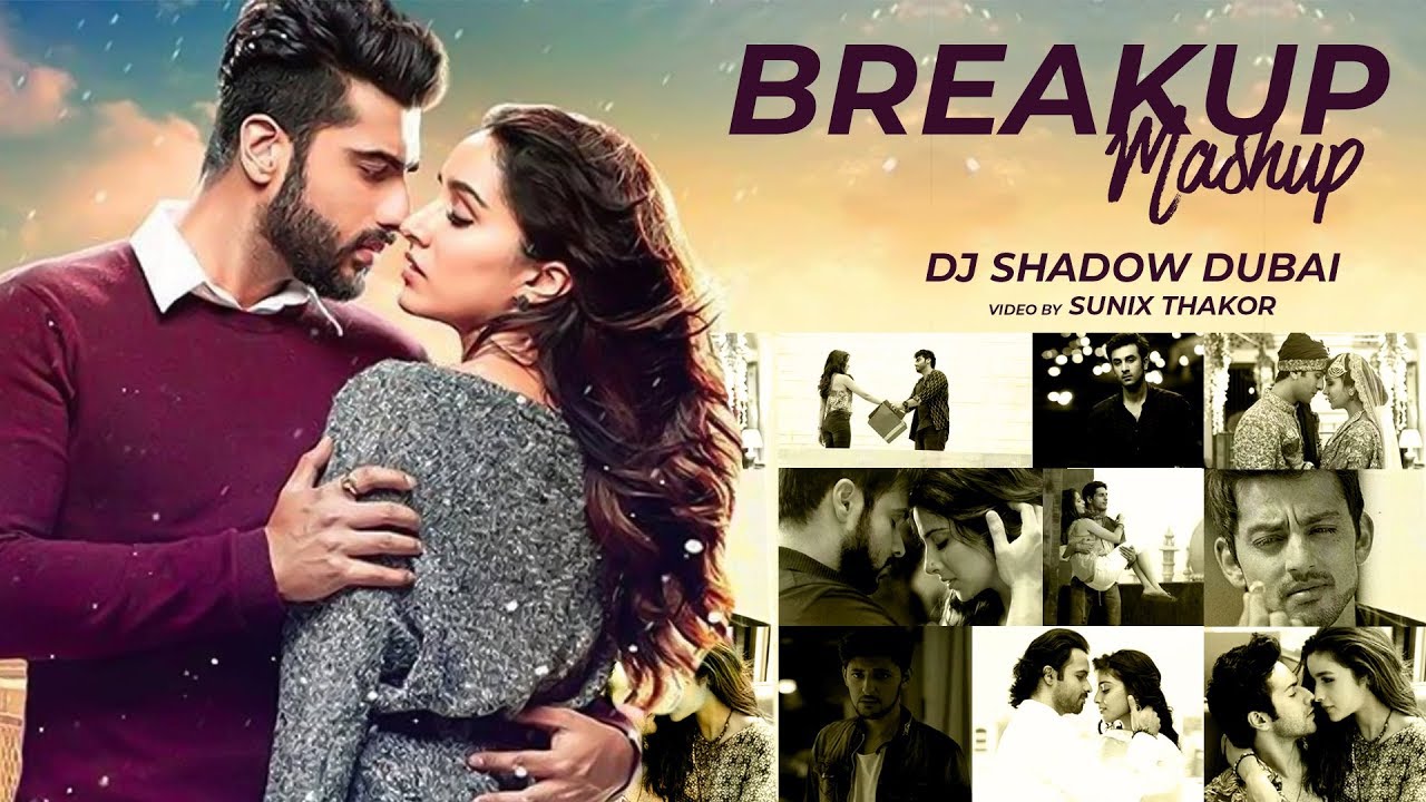 Breakup Mashup 2018 | DJ Shadow Dubai 🎶