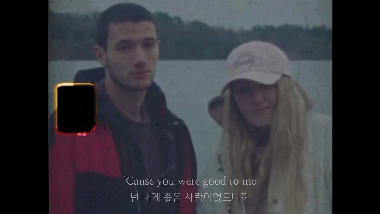 Jeremy Zucker & Chelsea Cutler - You Were Good to Me 가사 & 해석