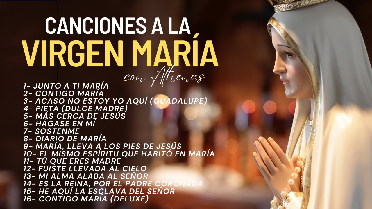 Canciones a la Virgen María - Athenas | Música Católica 🎶