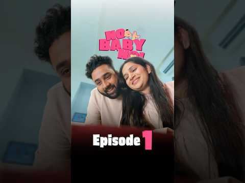 Ep 1 - Mujhe Baap Banna Hai 😄 | No Baby No - Vertical Series | #shorts | Shorts Break