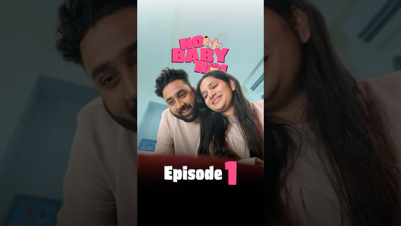 Ep 1 Mujhe Baap Banna Hai! 😂 | No Baby No - Hilarious Vertical Series Episode 1