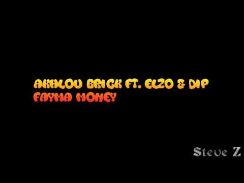 Akhlou Brick ft. Elzo & Dip - Fayma Money