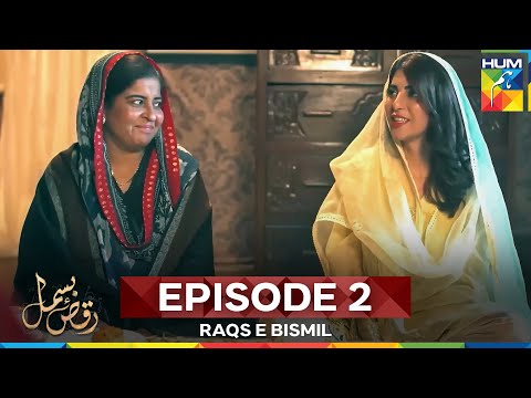 Raqs e Bismil Episode 2