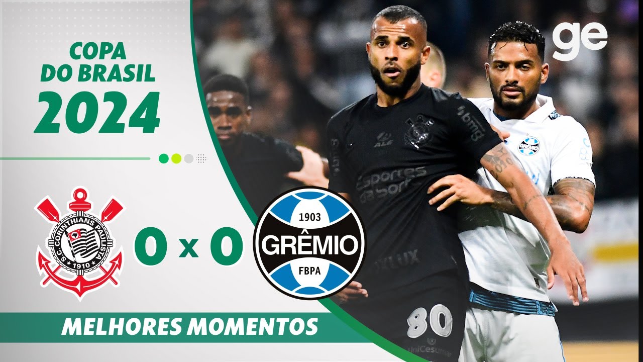 Corinthians 0-0 Grêmio | Destaques do Clássico nas Oitavas da Copa do Brasil ⚽
