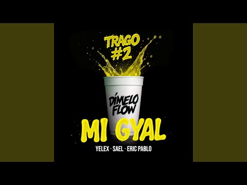TRAGO #2 MI GYAL